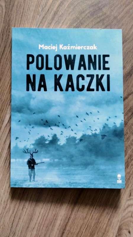 Książka Polowanie na kaczki Maciej Kaźmierczak horror nr. 2