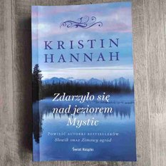 Książka Kristin Hannah Zdarzyło się nad jeziorem Mystic  - Miniaturka zdjęcia nr 3