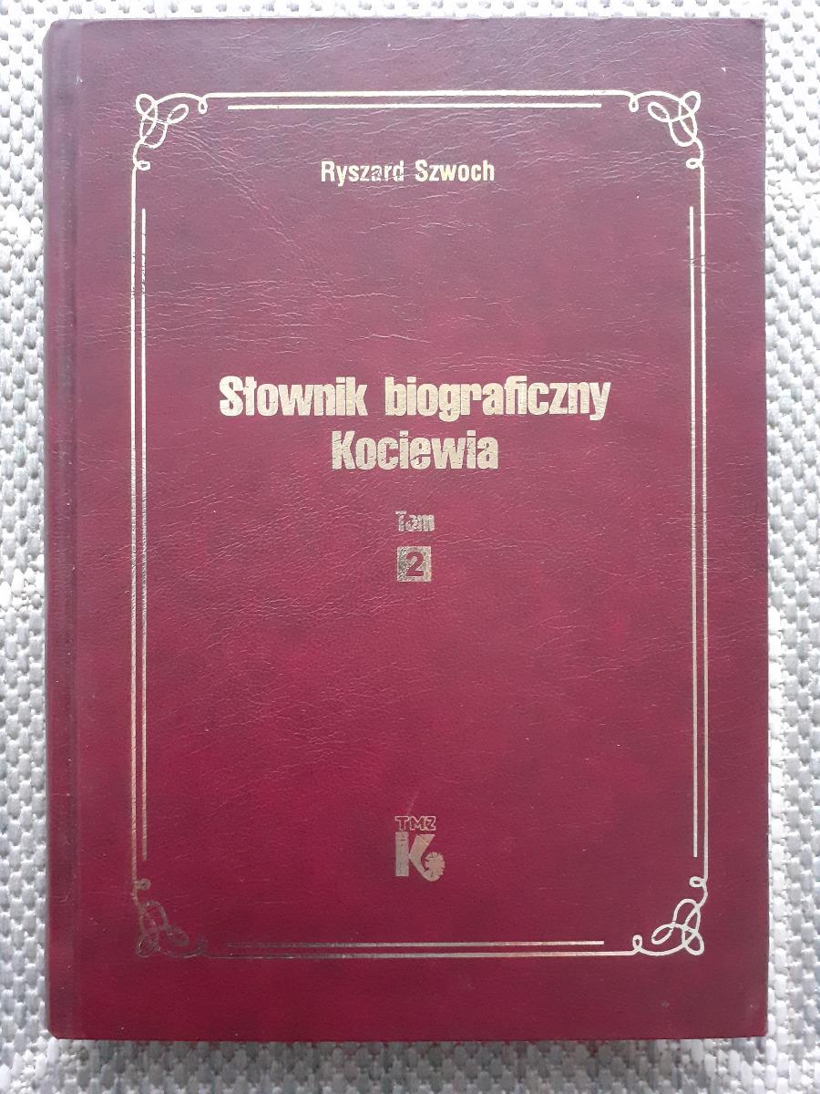 Słownik biograficzny Kociewia - tom 2 - Ryszard Szwoch nr. 1